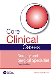 Book cover of Core Clinical Cases in Surgery and Surgical Specialties (2nd ed.) by Janesh K Gupta