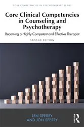 Book cover of Core Clinical Competencies in Counseling and Psychotherapy (2nd ed.) by Len Sperry