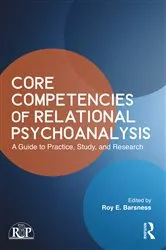 Book cover of Core Competencies of Relational Psychoanalysis by Roy E. Barsness