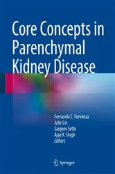 Book cover of Core Concepts in Parenchymal Kidney Disease by Fernando C. Fervenza