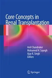 Book cover of Core Concepts in Renal Transplantation by Anil Chandraker