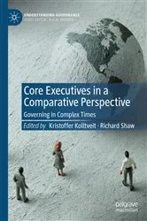 Book cover of Core Executives in a Comparative Perspective by Kristoffer Kolltveit