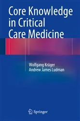 Book cover of Core Knowledge in Critical Care Medicine by Wolfgang Krüger