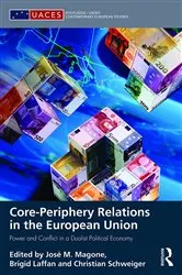 Book cover of Core-periphery Relations in the European Union by José Magone