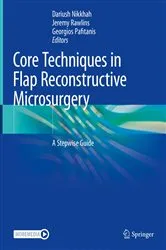 Book cover of Core Techniques in Flap Reconstructive Microsurgery by Dariush Nikkhah