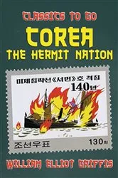 Book cover of Corea The Hermit Nation by William Elliot Griffis