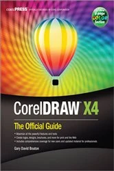 Book cover of CorelDRAW® X4: The Official Guide by Gary David Bouton