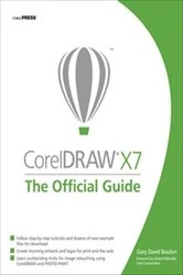 Book cover of CorelDRAW X7: The Official Guide (11th ed.) by Gary David Bouton