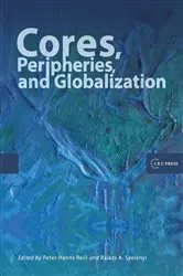 Book cover of Cores, Peripheries, and Globalization by Peter Hanns Reill