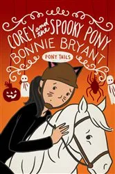 Book cover of Corey and the Spooky Pony by Bonnie Bryant