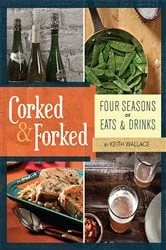 Book cover of Corked & Forked by Keith Wallace