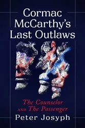 Book cover of Cormac McCarthy's Last Outlaws by Peter Josyph