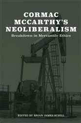 Book cover of Cormac McCarthy's Neoliberalism by Brian James Schill