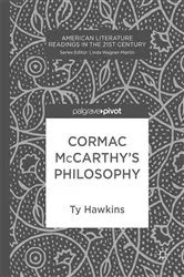 Book cover of Cormac McCarthy’s Philosophy by Ty Hawkins