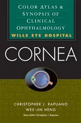 Book cover of Cornea: Color Atlas & Synopsis of Clinical Ophthalmology (Wills Eye Hospital Series) by Christopher J. Rapuano