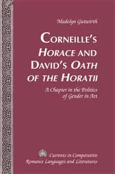 Book cover of Corneille’s «Horace» and David’s «Oath of the Horatii» by Tamara Alvarez-Detrell