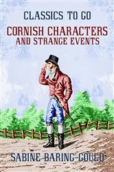 Book cover of Cornish Characters and Strange Events by Unknown