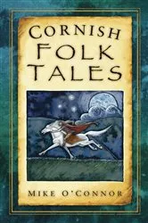 Book cover of Cornish Folk Tales by Mike O'Connor
