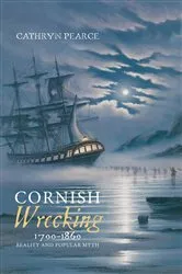 Book cover of Cornish Wrecking, 1700-1860 by Cathryn J. Pearce