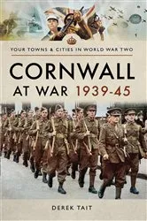 Book cover of Cornwall at War, 1939–45 by Derek Tait