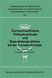 Book cover of Coronarinsuffizienz, Pathophysiologie und Anaesthesieprobleme bei der Coronarchirurgie by M. Zindler