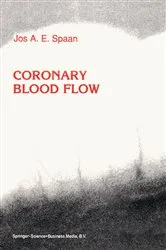 Book cover of Coronary Blood Flow by J.A. Spaan