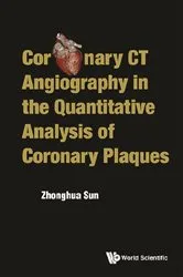Book cover of Coronary Ct Angiography In The Quantitative Analysis Of Coronary Plaques by Zhong-hua Sun