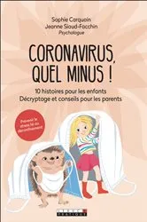 Book cover of Coronavirus, quel minus ! by Sophie Carquain