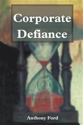 Book cover of Corporate Defiance by Anthony Ford