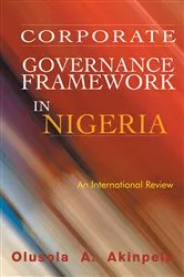 Book cover of Corporate Governance Framework in Nigeria by Olusola A. Akinpelu
