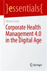 Book cover of Corporate Health Management 4.0 in the Digital Age by Michael Treier