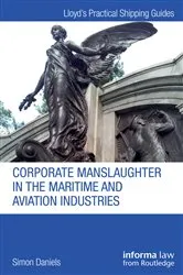 Book cover of Corporate Manslaughter in the Maritime and Aviation Industries by Simon Daniels