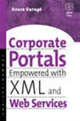 Book cover of Corporate Portals Empowered with XML and Web Services by Anura Guruge