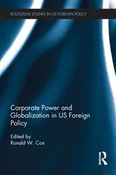 Book cover of Corporate Power and Globalization in US Foreign Policy by Ronald Cox