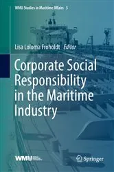 Book cover of Corporate Social Responsibility in the Maritime Industry by Lisa Loloma Froholdt