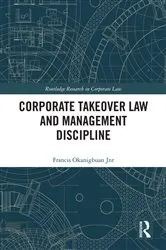 Book cover of Corporate Takeover Law and Management Discipline by Francis Okanigbuan Jnr