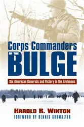Book cover of Corps Commanders of the Bulge by Harold R. Winton