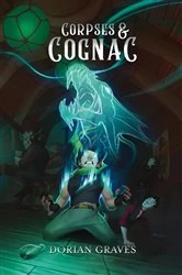 Book cover of Corpses and Cognac by Dorian Graves