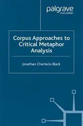 Book cover of Corpus Approaches to Critical Metaphor Analysis by Jonathan Charteris-Black