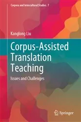 Book cover of Corpus-Assisted Translation Teaching by Kanglong Liu