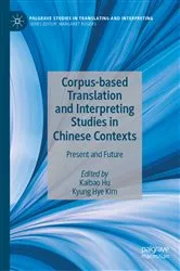 Book cover of Corpus-based Translation and Interpreting Studies in Chinese Contexts by Kaibao Hu
