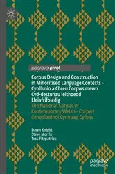 Book cover of Corpus Design and Construction in Minoritised Language Contexts - Cynllunio a Chreu Corpws mewn Cyd-destunau Ieithoedd Lleiafrifoledig by Unknown
