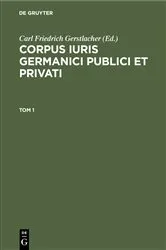 Book cover of Corpus iuris Germanici publici et privati. Tom 1 by Carl Friedrich Gerstlacher