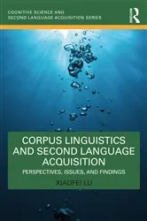 Book cover of Corpus Linguistics and Second Language Acquisition by Xiaofei Lu