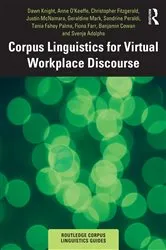 Book cover of Corpus Linguistics for Virtual Workplace Discourse by Dawn Knight