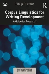 Book cover of Corpus Linguistics for Writing Development by Philip Durrant