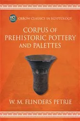 Book cover of Corpus of Prehistoric Pottery and Palettes by W.M. Flinders Petrie