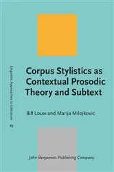 Book cover of Corpus Stylistics as Contextual Prosodic Theory and Subtext by Bill Louw