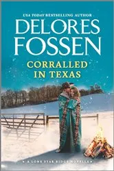 Book cover of Corralled in Texas by Delores Fossen