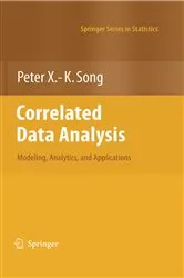 Book cover of Correlated Data Analysis: Modeling, Analytics, and Applications by Peter X. -K. Song
